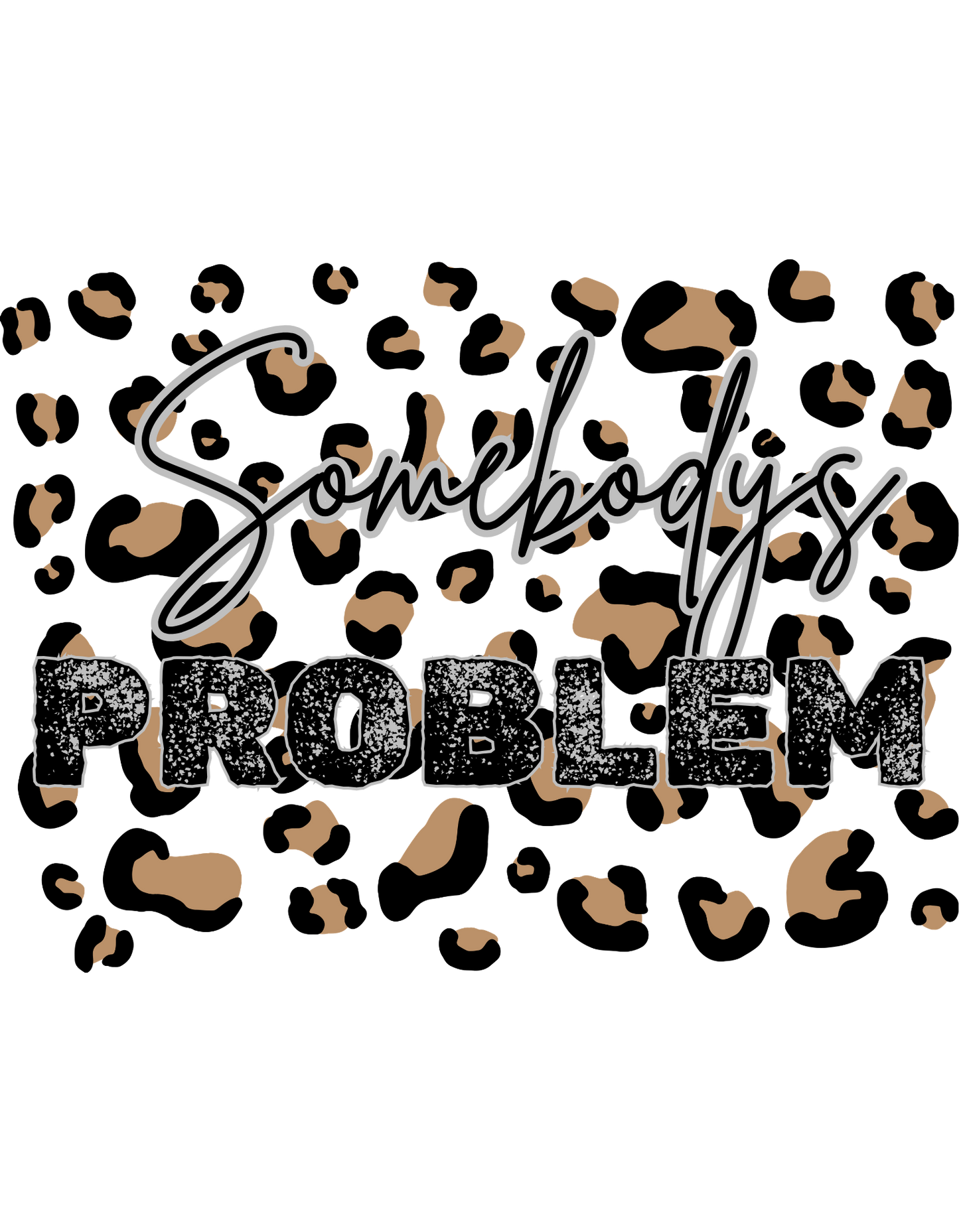 Somebody's Problem Women's T-Shirt