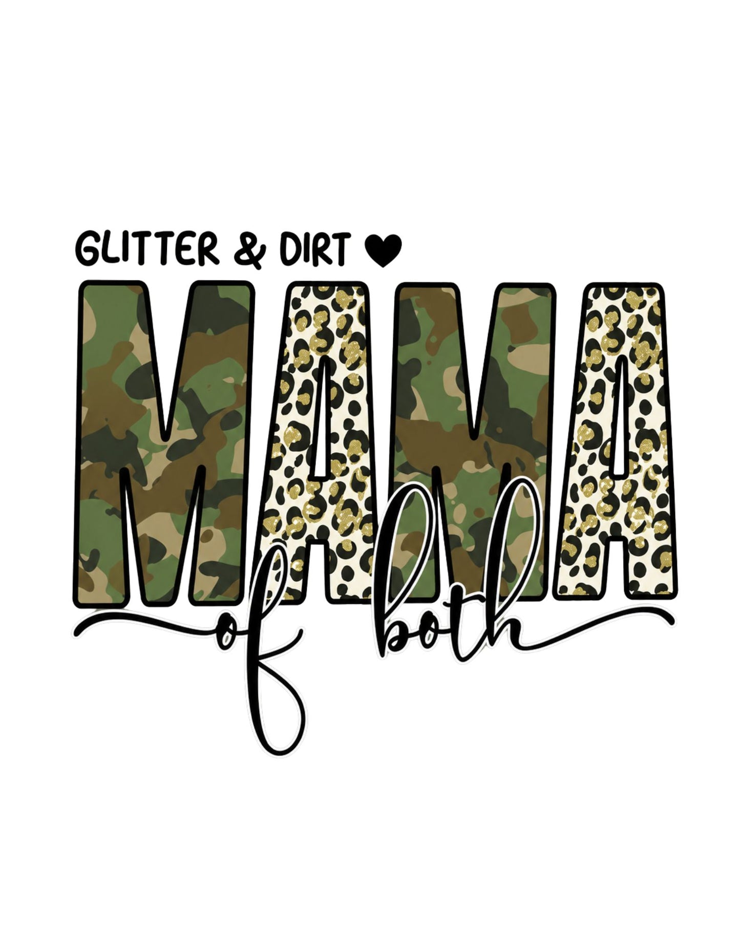 Glitter & Dirt Mama of Both Tee