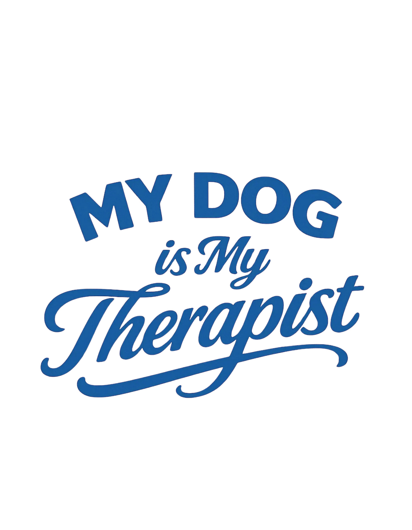 My Dog is My Therapist Graphic Tee
