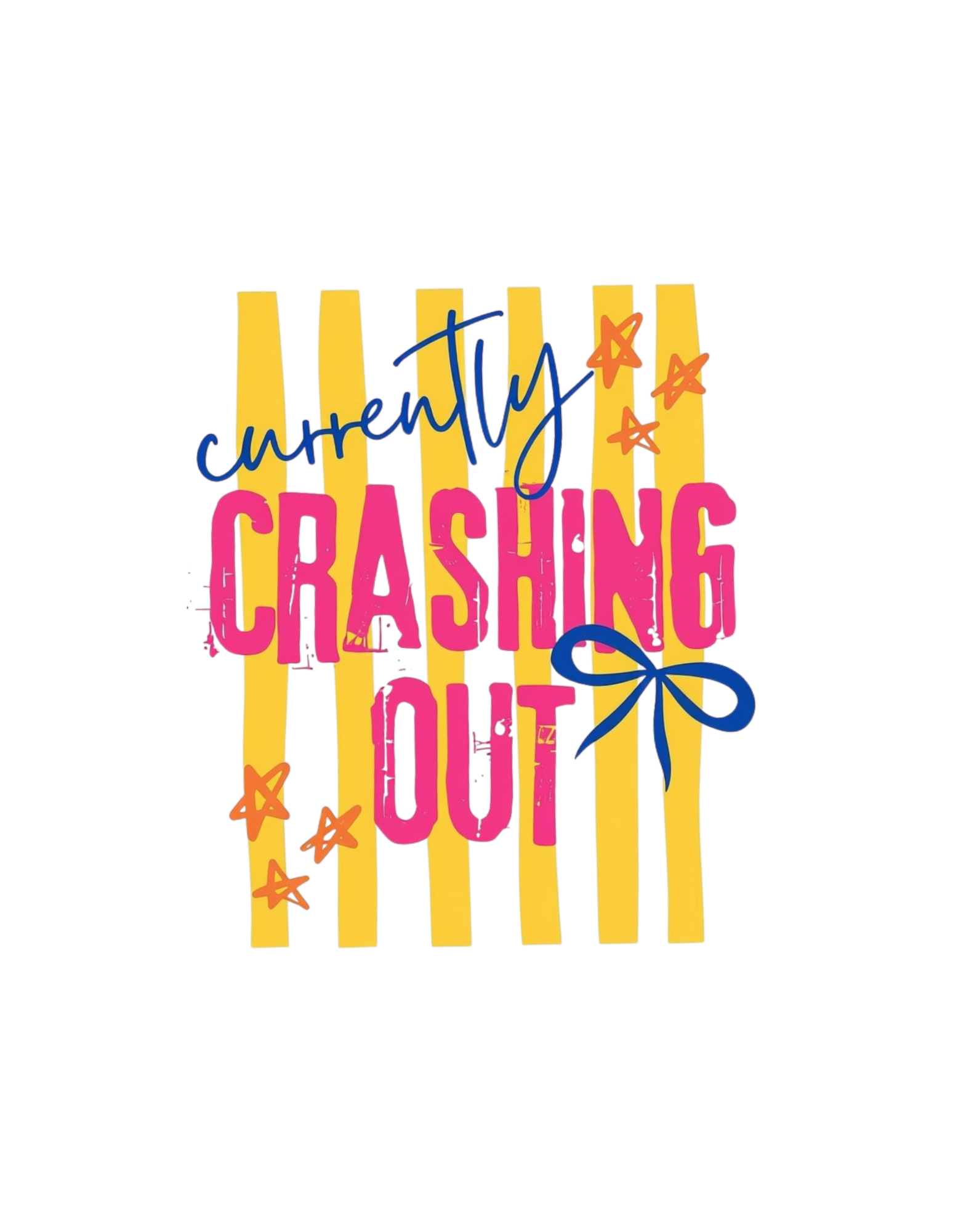Currently Crashing Out design