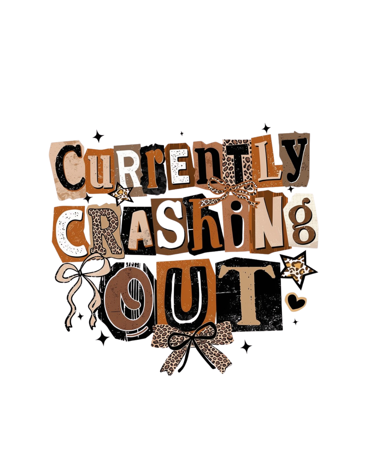Currently Crashing Out DTF transfer design