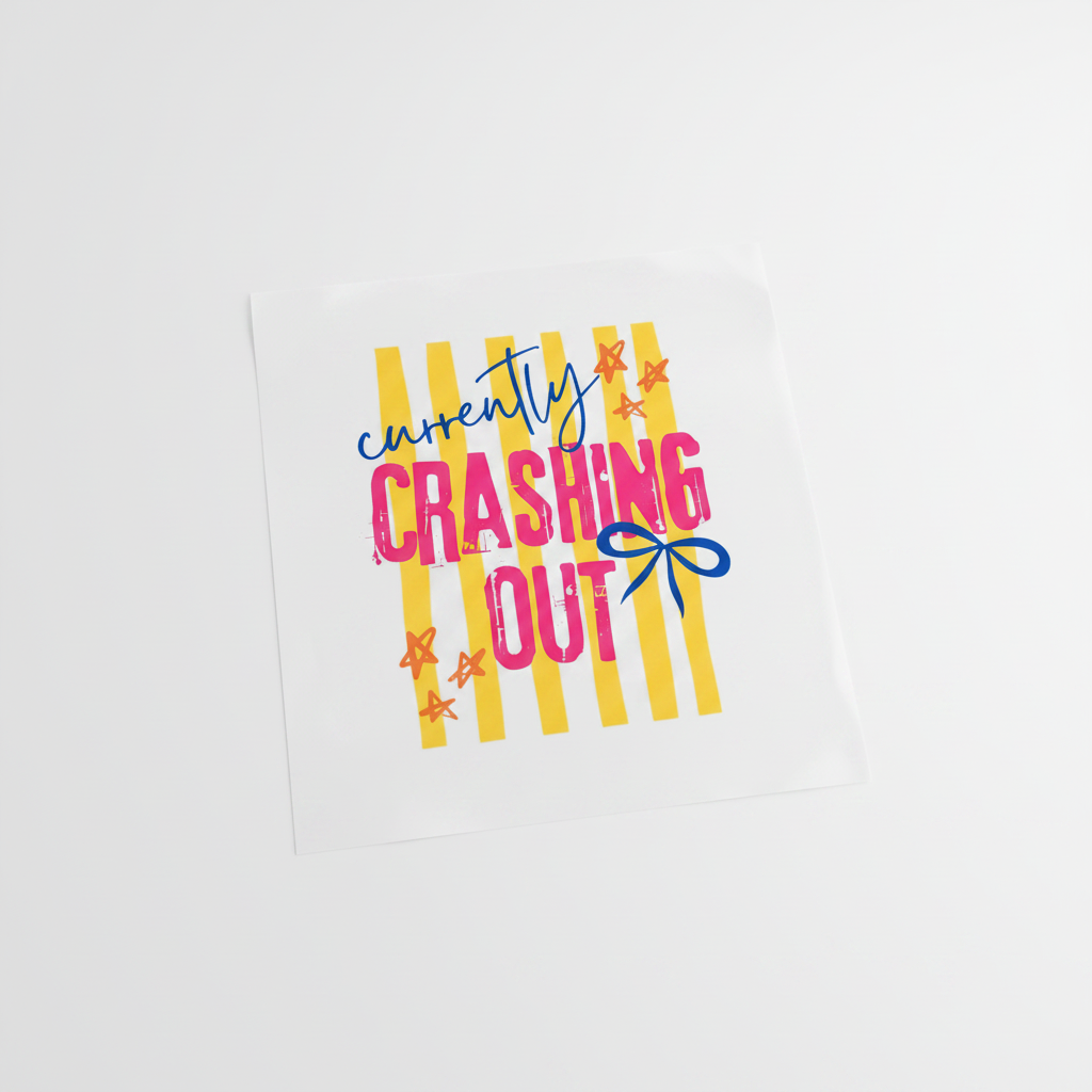 Currently Crashing Out DTF transfer mockup