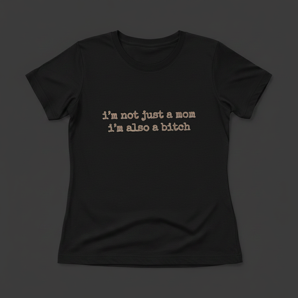 I'm Not Just a Mom black tee flat lay mockup