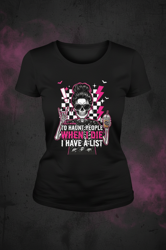 I Fully Intend To Haunt People graphic tee black women's shirt mockup