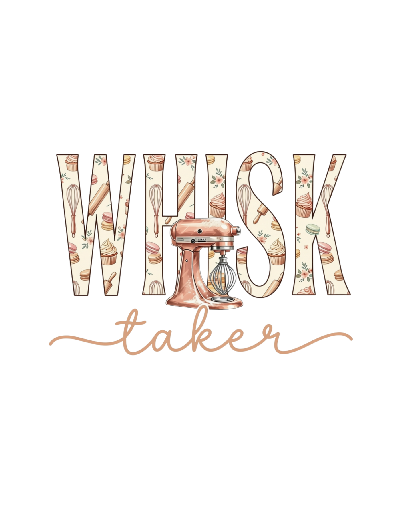 Whisk Taker design - WHISK block letters with baking pattern and rose gold KitchenAid mixer